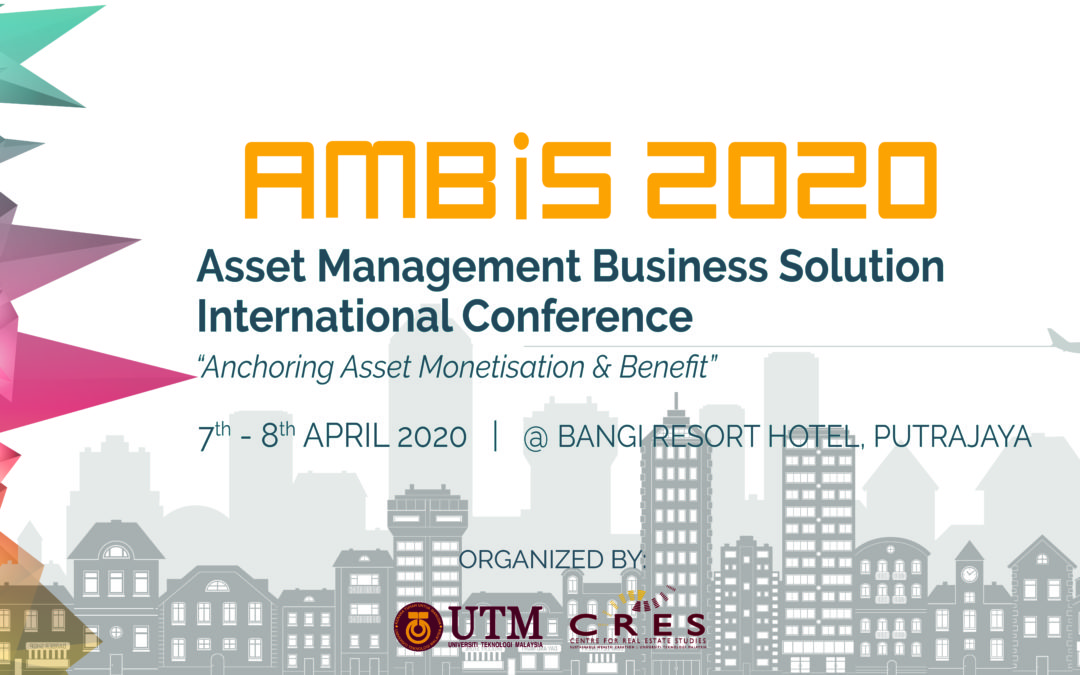 CALL FOR PAPERS/PARTICIPANTS: ASSET MANAGEMENT BUSINESS SOLUTION INTERNATIONAL CONFERENCE (AMBiS 2020)