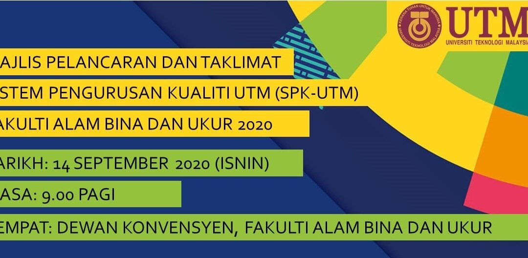 Majlis Pelancaran dan Taklimat Sistem Pengurusan Kualiti (SPK-UTM) FABU 2020