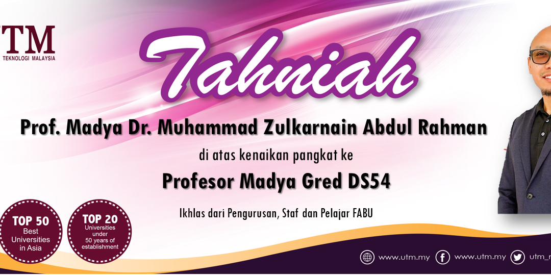 Tahniah kepada Prof. Madya Dr. Muhammad Zulkarnain Abdul Rahman di atas kenaikan pangkat ke jawatan Profesor Madya Gred DS54