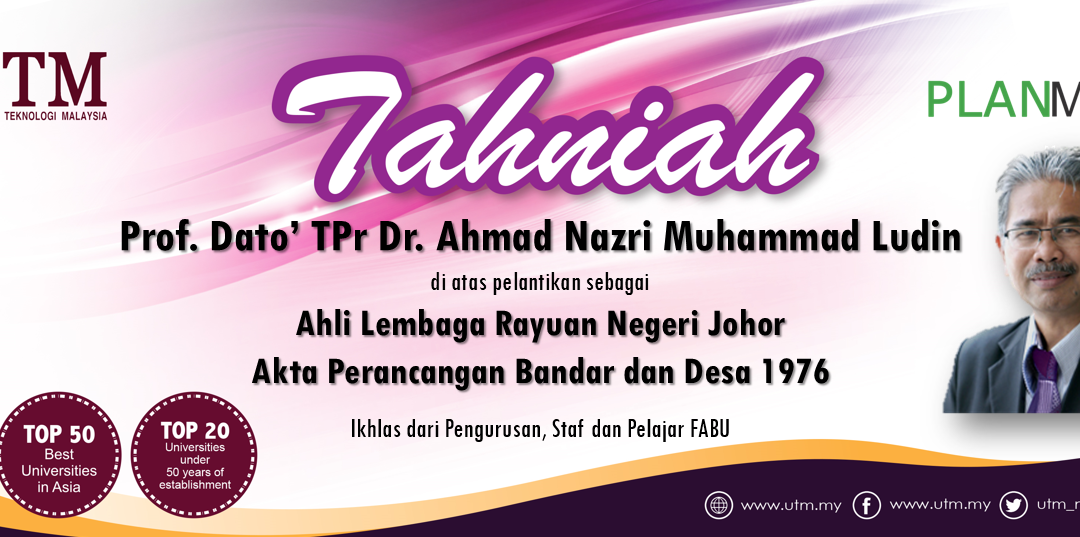 Tahniah Dato’ Prof. TPr Dr. Ahmad Nazri Muhammad Ludin