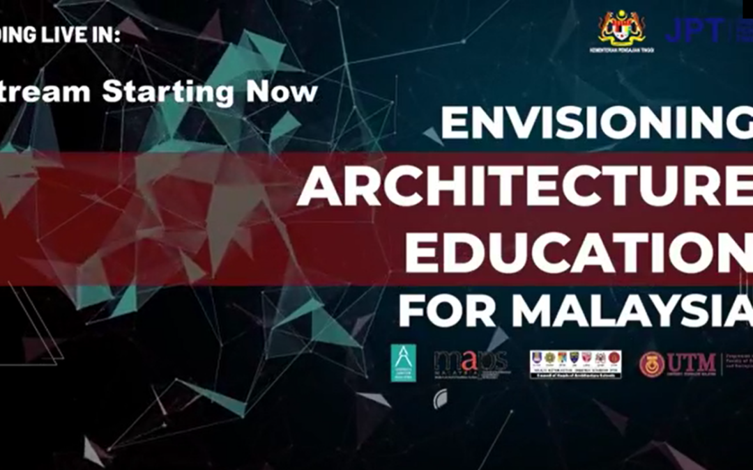 UTM Architecture Programme Successfully Hosted National Webinar on Envisioning Architecture Education For Malaysia