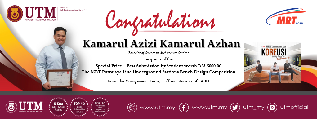 Congratulation to Kamarul Azizi Kamarul Azhan, our Bachelor of Science in Architecture student for his achievement