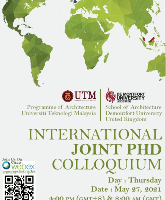 International Joint PhD Colloquium Between Architecture Schools from De Montfort University and Universiti Teknologi Malaysia