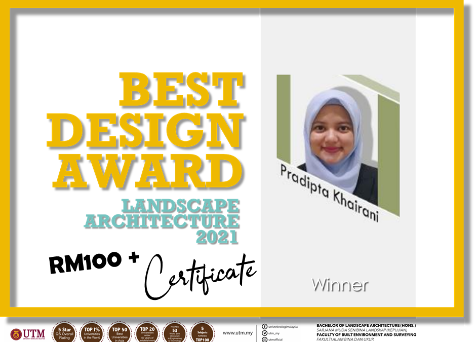 Warmest congratulations to all the recipient of Landscape Architecture Student Award 2021