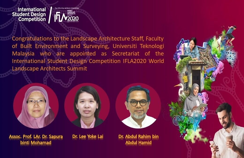 Congratulation to our Landscape Architecture academic staff and students for their appointment by the International Federation of Landscape Architects (IFLA) World Landscape Architect Summit 2021