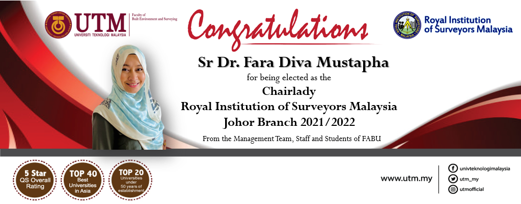 Congratulations to Sr Dr. Fara Diva bt Mustapa for being elected as the Chairlady of the Royal Institution of Surveyors Malaysia (RISM) Johor Branch for 2021/2022 session