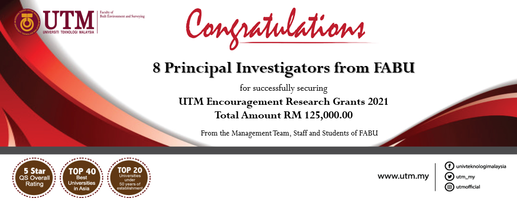 Tahniah diucapkan kepada lapan ( 8 ) orang Ketua Penyelidik FABU yang telah berjaya memperoleh Geran UTM Encouragement (UTMER) 2021 dengan jumlah keseluruhan RM 125,000.00