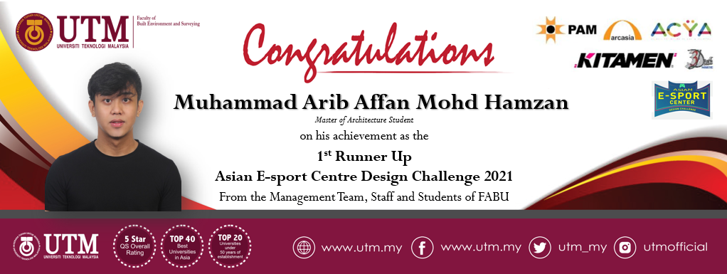 Tahniah kepada pelajar Sarjana Senibina FABU, Muhammad Arib Affan Mohd Hamzan di atas pencapaian sebagai pemenang tempat kedua dalam Asian E-sport Centre Design Challenge 2021