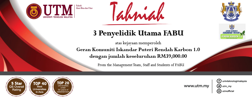 Tahniah diucapkan kepada tiga (3) orang Ketua Penyelidik FABU yang berjaya memperoleh Geran Komuniti Rendah Karbon Iskandar Puteri 2021 berjumlah RM 39,000.00