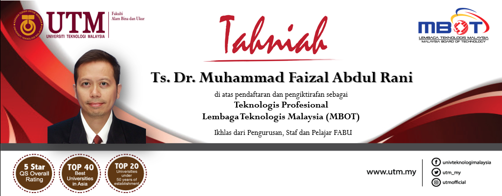 Tahniah kepada Ts. Dr. Muhammad Faizal Abdul Rani di atas pendaftaran dan pengiktirafan sebagai Teknologis Professional oleh Lembaga Teknologis Malaysia (MBOT)