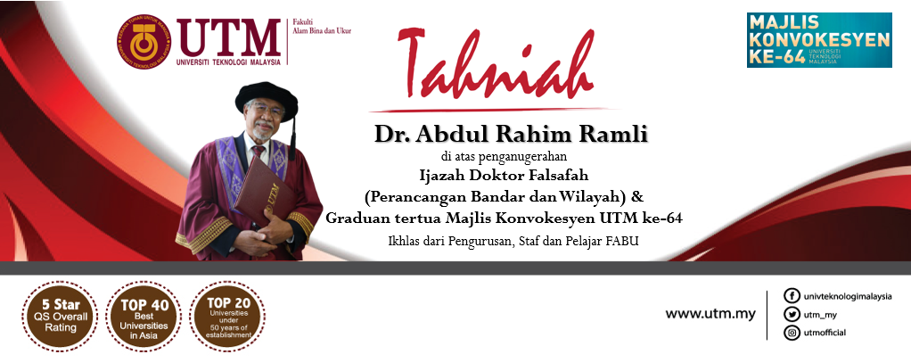 Setinggi-tinggi ucapan tahniah kepada Dr. Abdul Rahim Ramli, Graduan tertua Majlis Konvokesyen UTM ke-64 di atas penganugerahan Ijazah Doktor Falsafah (Perancangan Bandar dan Wilayah)