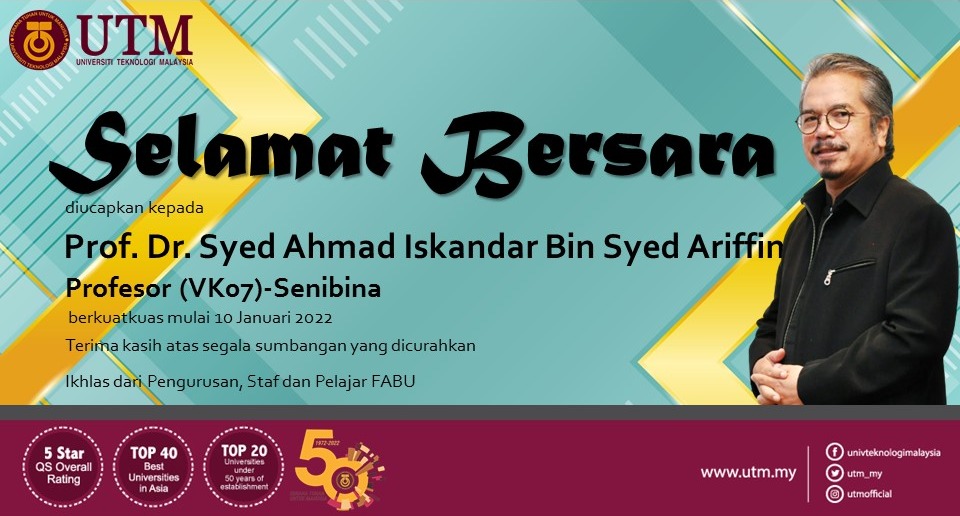 Selamat bersara diucapkan kepada Prof. Dr. Syed Ahmad Iskandar Bin Syed Ariffin bermula 10 Januari 2022. Terima kasih atas segala sumbangan yang diberikan sepanjang bersama kami.