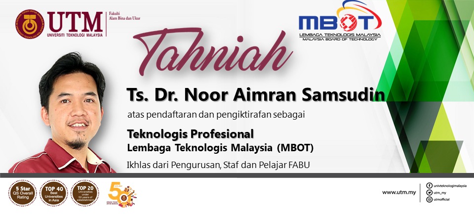 Tahniah kepada Ts. Dr. Noor Aimran Samsudin atas pendaftaran dan pengiktirafan sebagai Teknologis Professional oleh Lembaga Teknologis Malaysia (MBOT).