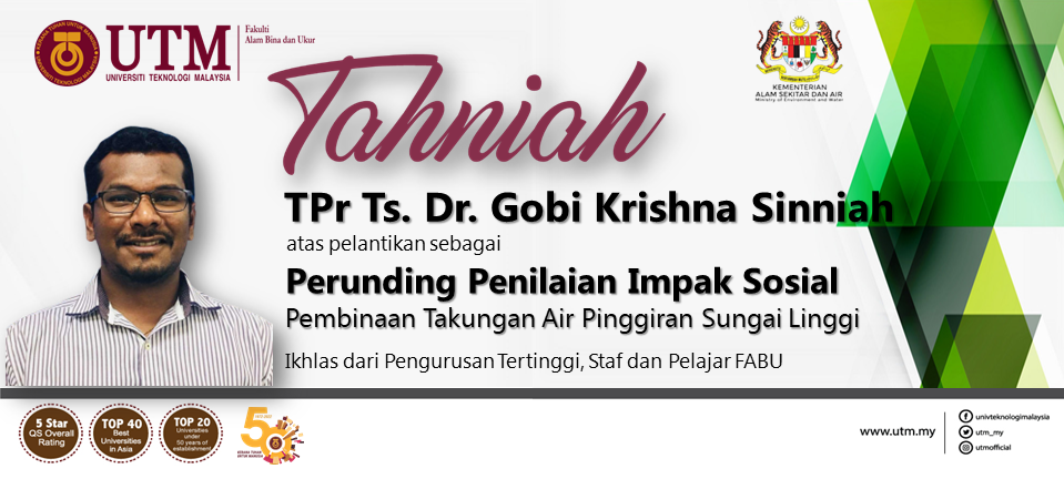 Tahniah kepada TPr Ts. Dr. Gobi Krishna (Pensyarah Kanan Perancangan Bandar & Wilayah) atas pelantikan sebagai Perunding SIA bagi Projek Pembinaan Takungan Air Pinggiran Sungai Linggi, Negeri Sembilan.