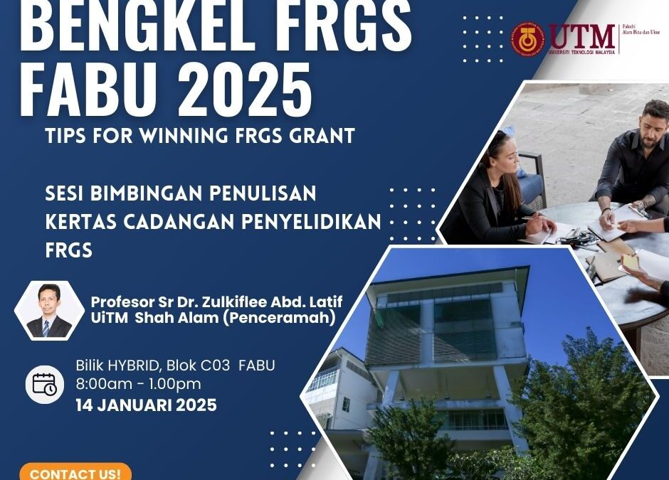BENGKEL PERSEDIAAN PERMOHONAN SKIM GERAN PENYELIDIKAN FUNDAMENTAL (FRGS) 2025