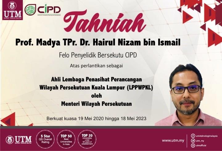 Tahniah kepada Prof. Madya TPr. Dr. Hairul Nizam bin Ismail di atas perlantikan sebagai Ahli Lembaga Penasihat Perancangan Wilayah Persekutuan Kuala Lumpur (LPPWPKL)