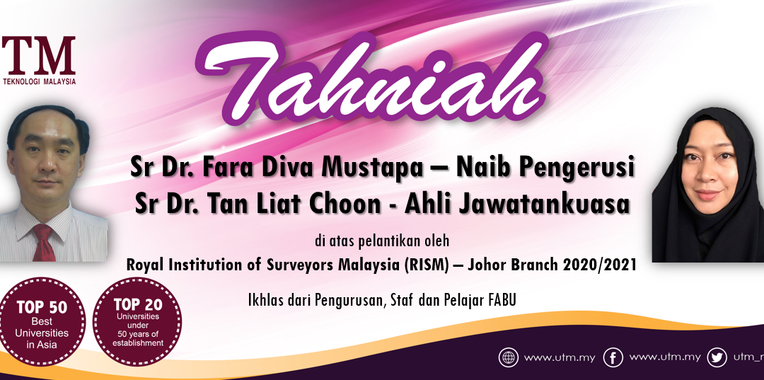 Tahniah kepada Sr Dr. Fara Diva Mustapa (Pensyarah Kanan – Ukur Bahan) dan Sr Dr. Tan Liat Choon (Pensyarah Kanan – Geoinformasi) di atas perlantikan oleh Pertubuhan Juruukur DiRaja Malaysia