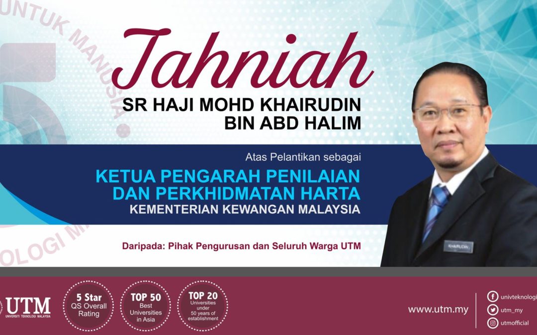 Tahniah diucapkan kepada Sr Haji Mohd Khairudin bin Abd Halim, Alumni UTM 1983 Kursus Sarjana Muda Ukur Pengurusan Harta Benda (Sarjana Muda Sains Pengurusan Harta Tanah)