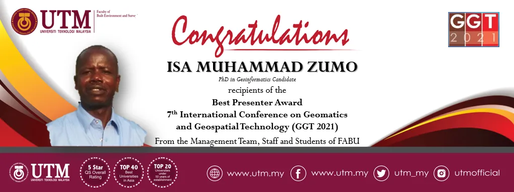 Congratulation to Mr. Isa Muhammad Zumo and Sr Ezam Ariffin for the Best Presenter Award at 7th International Conference on Geomatics and Geospatial Technology (GGT 2021)