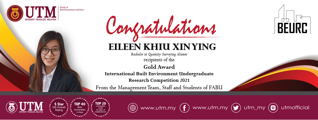 Warmest congratulations on your achievement, Eileen Khiu Xin Ying!  Eileen received Gold Award in the International Built Environment Undergraduate Research Competition 2021 organised by Universiti Malaya.