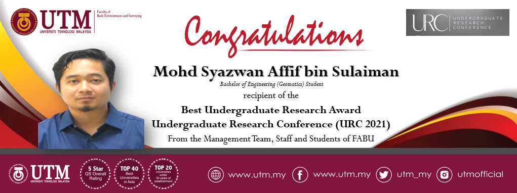 Congratulation to Mohd Syazwan Affif bin Sulaiman, our Bachelor of Engineering (Geomatics) student for his achievement!