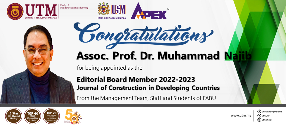 Heartiest congratulation to Assoc. Prof. Dr. Muhammad Najib on his appointment as the Editorial Board Member 2022-2023 of the Journal of Construction in Developing Countries (USM)