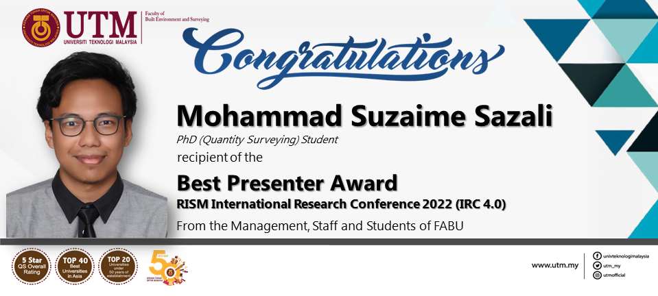 Heartiest congratulations to Mohammd Suzaime Sazali for his achievement in International Research Conference 4.0 organised by the Royal Institution of Surveyors Malaysia (RISM)