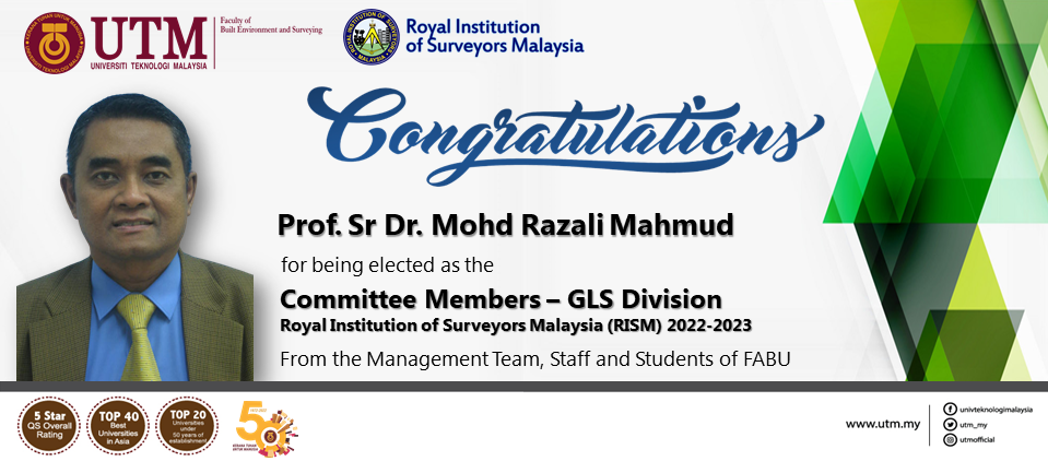 Heartiest congratulations to Prof. Sr Dr. Mohd Razali Mahmud and Assoc. Prof. Sr Dr. Sarajul Fikri Mohamed for being elected by the Royal Institution of Surveyors Malaysia (RISM) for Session 2022/2023