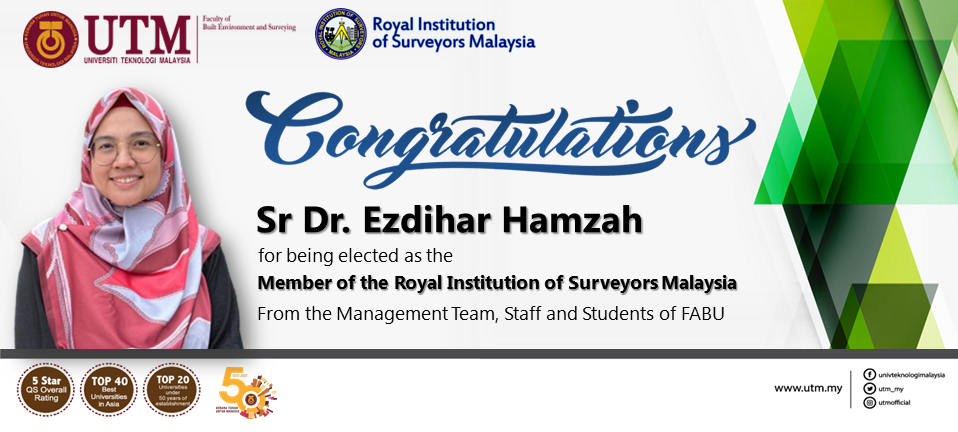 Heartiest congratulations to Sr Dr. Ezdihar Hamzah, Senior Lecturer (Real Estate) for being elected as the Member of the Royal Institution Of Surveyors Malaysia