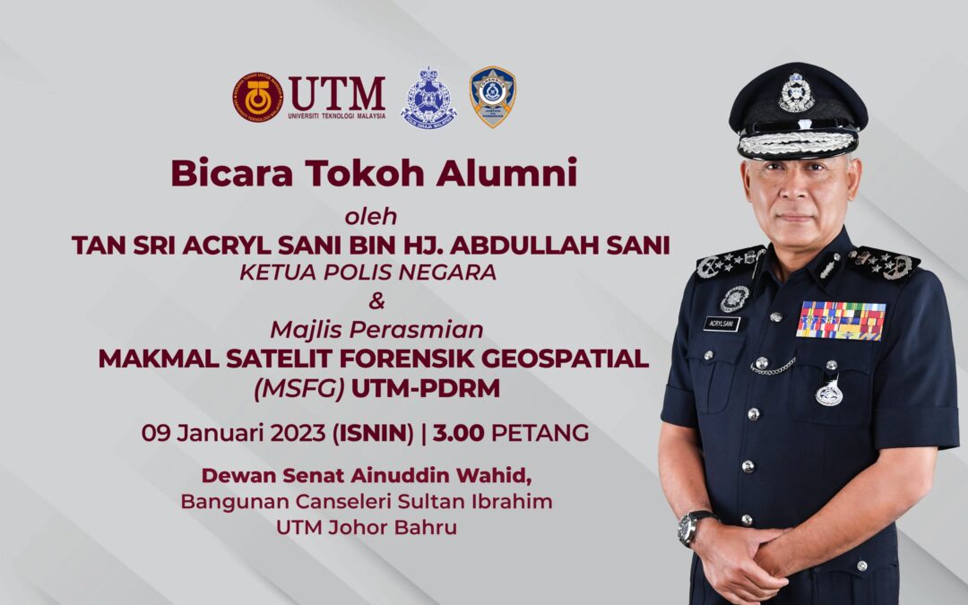 Bicara Tokoh Alumni Ketua Polis Negara – YDH Tan Sri Acryl Sani bin Hj. Abdullah Sani