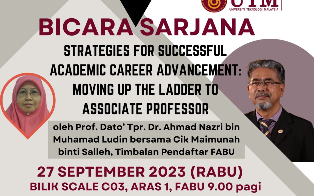 Bicara Sarjana Siri 2 : Strategies for Successful Academic Career Advancement