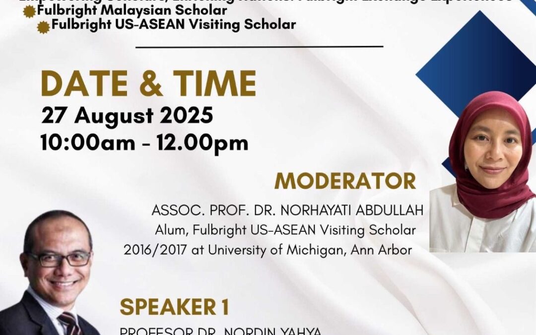 Fulbright Malaysian Scholar and Fulbright US-ASEAN Visiting Scholar programs